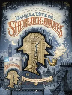 Dans la tête de Sherlock Holmes. L'affaire du ticket scandaleux, tome 1, couverture