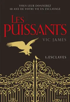 Les puissants, tome 1 : Esclaves