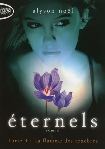 Eternels. Vol. 4. La flamme des ténèbres