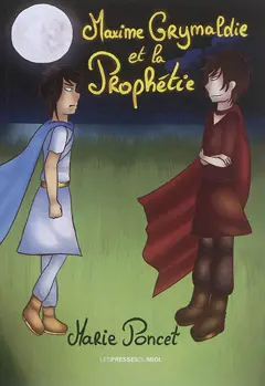 Maxime Grymaldie. Maxime Grymaldie et la prophétie