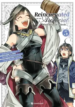 Reincarnated as an aristocrat : dénicheur de talents, tome 5, couverture