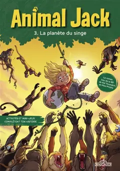 Animal Jack, tome 3 : La planète du singe