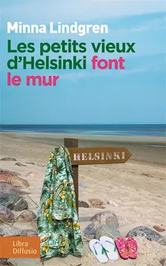 Les petits vieux d'Helsinki, tome 2 : Les petits vieux d'Helsinki font le mur