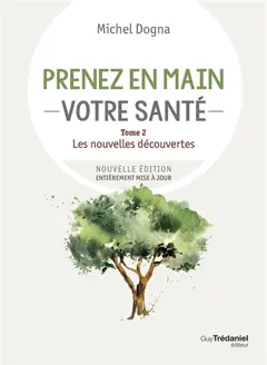 Prenez en main votre santé, tome 2 : Les nouvelles découvertes