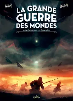 La grande guerre des mondes, tome 1 : La chose sous les tranchées