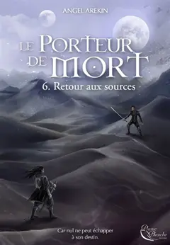 Le porteur de mort, tome 6 : Retour aux sources, couverture