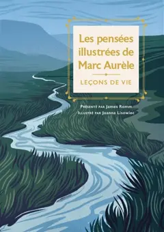 Les pensées illustrées de Marc Aurèle : leçons de vie