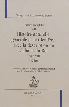 Œuvres complètes, tome 8 : Histoire naturelle, générale et particulière, avec la description du Cabinet du roi. Vol. 8. 1760