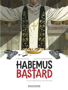 Habemus bastard, tome 2 : Un cœur sous une soutane, couverture