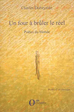Un four à brûler le réel, tome 2 : Poètes du monde