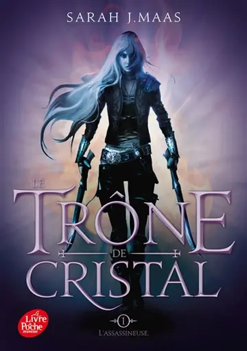 Le trône de cristal. Vol. 1. L'assassineuse