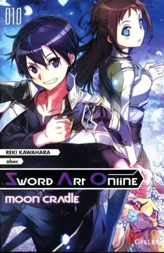 Sword art online, tome 10 : Moon cradle