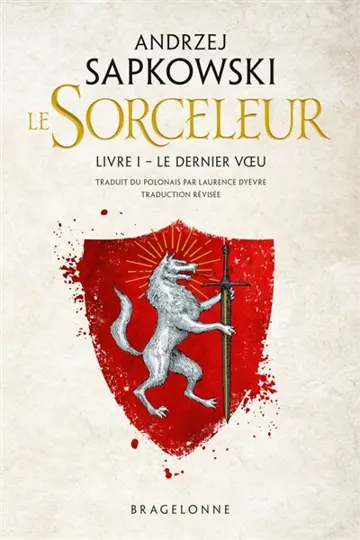 Le sorceleur. Vol. 1. Le dernier voeu. The witcher. Vol. 1. Le dernier voeu