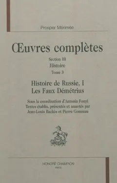 Œuvres complètes, tome 3 : Histoire. Vol. 3. Histoire de Russie. Vol. 1. Les faux Démétrius