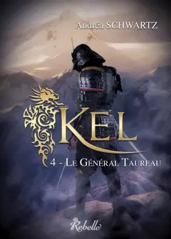 Kel, tome 4 : Le général Taureau