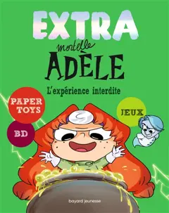 Extra mortelle Adèle, tome 4 : L'expérience interdite