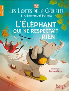 Les contes de la chouette, tome 3 : L'éléphant qui ne respectait rien