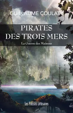 La guerre des maisons, tome 1 : Pirates des trois mers, couverture