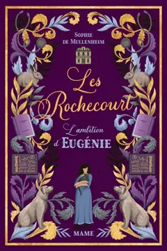 Les Rochecourt, tome 4 : L'ambition d'Eugénie
