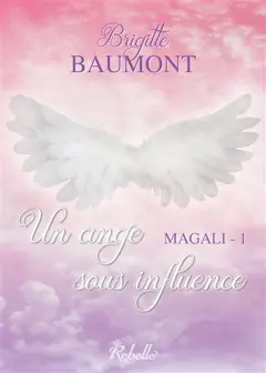 Magali, tome 1 : Un ange sous influence