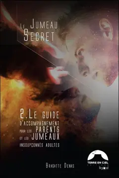 Le jumeau secret, tome 2 : Le guide d'accompagnement pour les parents et les jumeaux insoupçonnés adultes