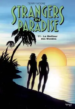 Strangers in paradise, tome 11 : Le meilleur des mondes