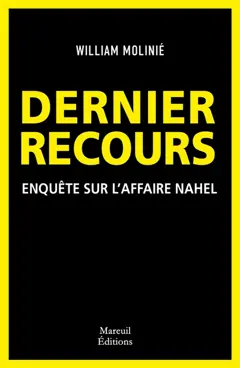 Dernier recours : enquête sur l'affaire Nahel
