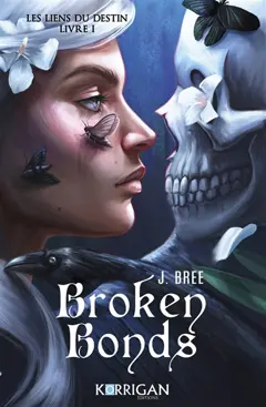 Les liens du destin, tome 1 : Broken bonds
