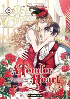 A tender heart : comment je suis devenue la servante du duc, tome 5
