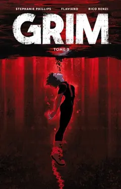 Grim, tome 3 : Désir de vivre