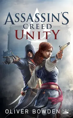 Assassin's creed, tome 7 : Unity