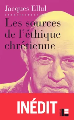 Le vouloir et le faire, tome 2 : Les sources de l'éthique chrétienne, couverture