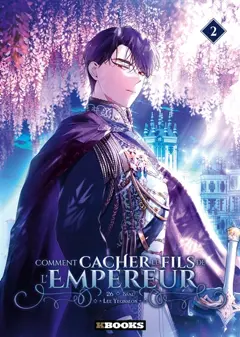 Comment cacher le fils de l'empereur, tome 2