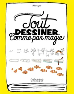 Tout dessiner comme par magie, tome 1
