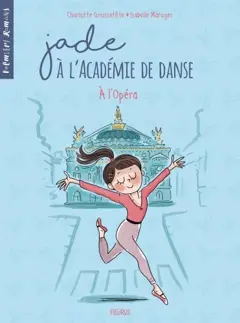 Jade à l'académie de danse, tome 5 : A l'Opéra